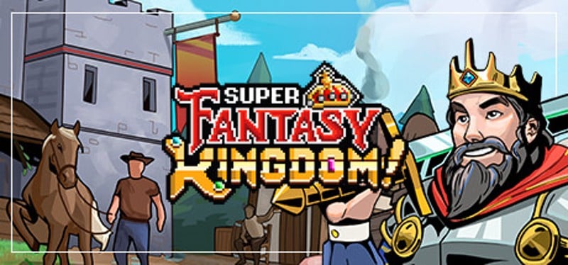 Super Fantasy Kingdom Game Cover