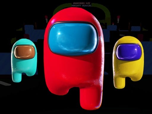 Games like Among Us Night Race