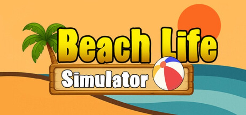 Beach Life Simulator Image