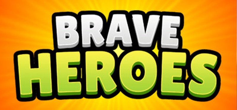 Brave Heroes Image