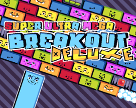 SUPER ULTRA MEGA BREAKOUT DELUXE Image