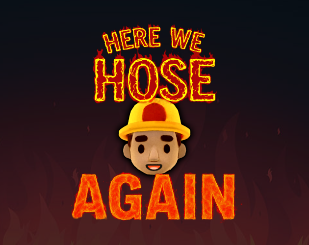 Games like Here We Hose Again