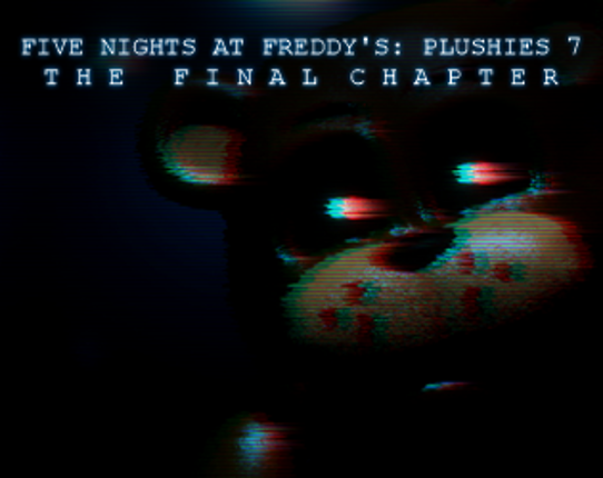 Five Nights at Freddy's PLUSHIES 7 The Final Chapter Game Cover