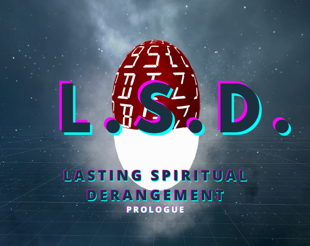 Games like L.S.D.: Prologue to Lasting Spiritual Derangement