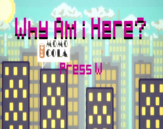 Why Am I Here? Image