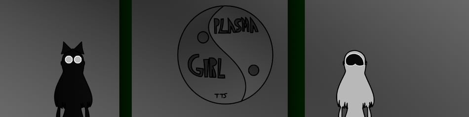 Games like Plasma Girl