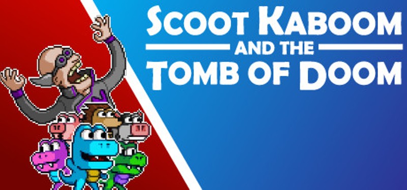 Scoot Kaboom and the Tomb of Doom Image