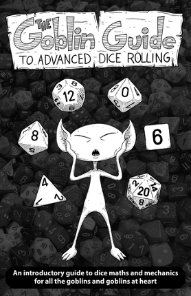 The Goblin Guide to Advanced Dice Rolling Image