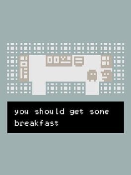 Games like you should eat breakfast
