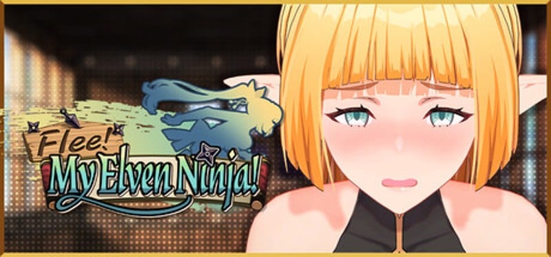 Flee, My Elven Ninja! Image