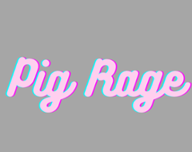 Pig Rage Image