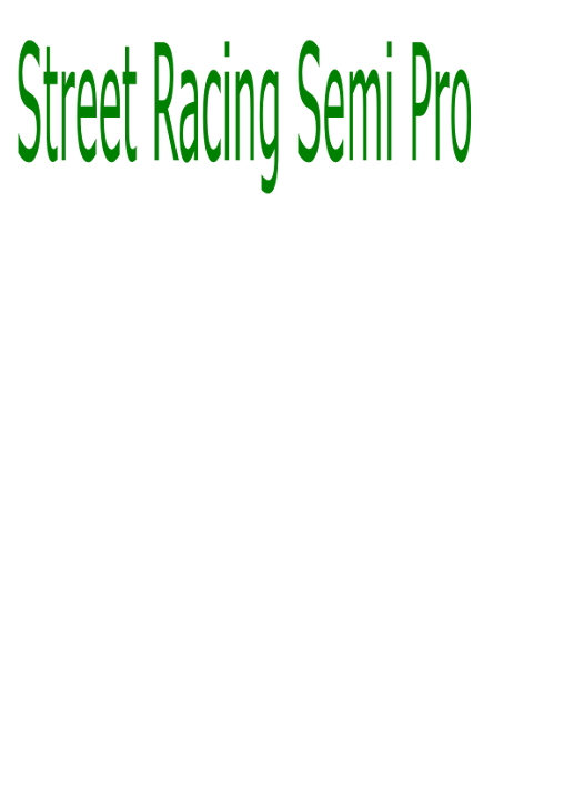 Games like Street Racing Semi Pro