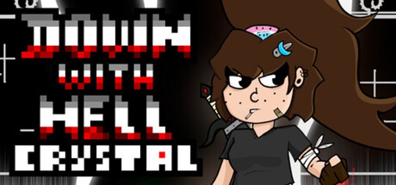 Down With Hell: Crystal Image