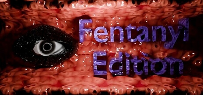Fentanyl Edition Image