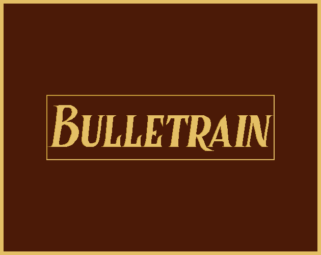 Games like BULLETRAIN