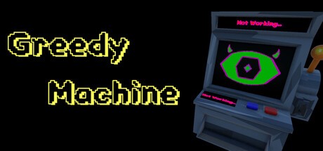 Games like Greedy Machine