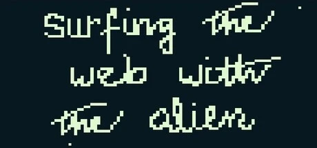 Games like Surfing the Web With the Alien