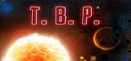 Games like T. B. P.