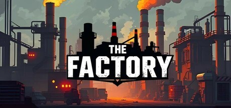 Games like The Factory