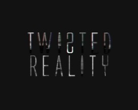 Twisted Reality Image