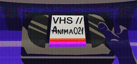 Games like VHS // Anima 021