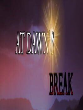 Games like At Dawn's Break