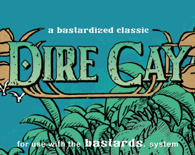 Games like Dire Cay