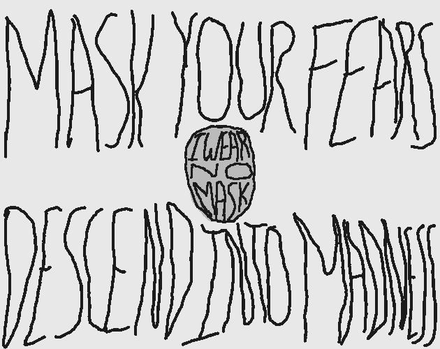 Games like I Wear No Mask