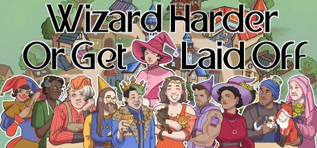 Games like Wizard Harder Or Get Laid Off