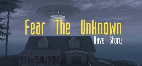 Games like Fear The Unknown Dave Story