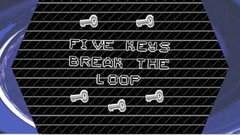 Five Keys - Break The Loop (For Ludum Dare 47) screenshot