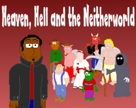 Heaven, Hell and the Neitherworld Image