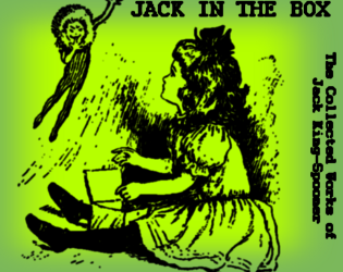 Games like Jack in the Box - The Collected Works of Jack King-Spooner