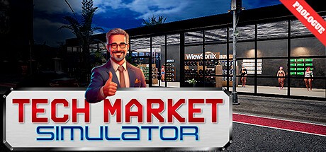 Games like Tech Market Simulator: Prologue
