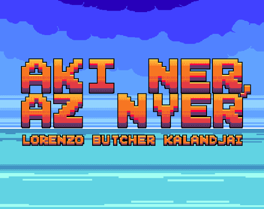 Aki NER, Az Nyer - Lorenzo Butcher Kalandjai Image