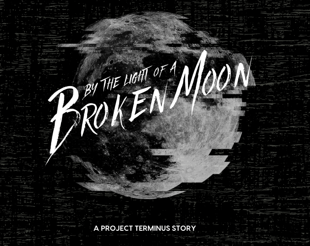 Games like By The Light of a Broken Moon