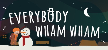 Games like Everybody Wham Wham