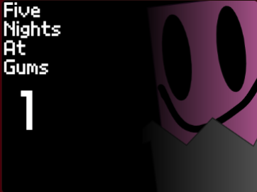 Games like Five Nights At Gum's 1