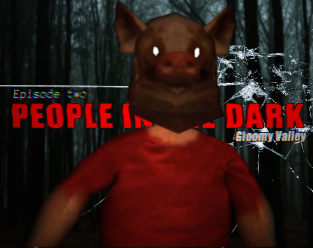 Games like People In The Dark - Gloomy Valley