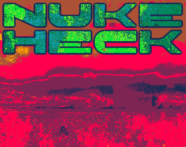 Games like NUKEHECK