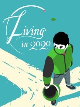 Games like Living in 2020