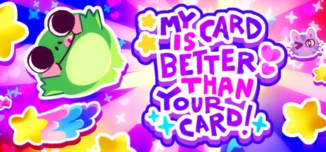 Games like My Card Is Better Than Your Card!