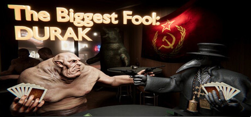 The Biggest Fool: DURAK Image