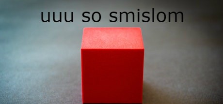 Games like uuu so smislom