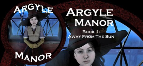Games like Argyle Manor, Book 1: Away From The Sun
