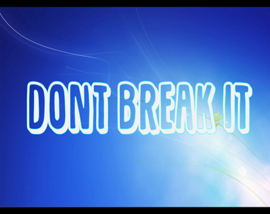 Don't Break It Game Cover