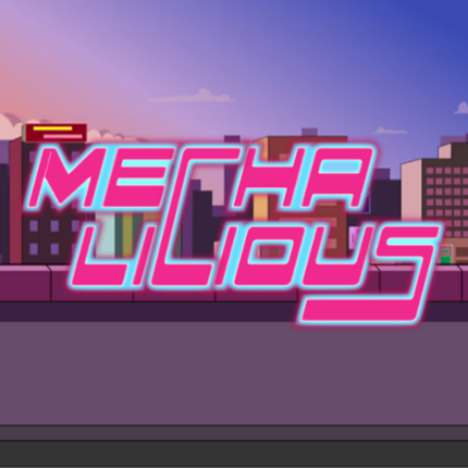 MECHA-LICIOUS Image