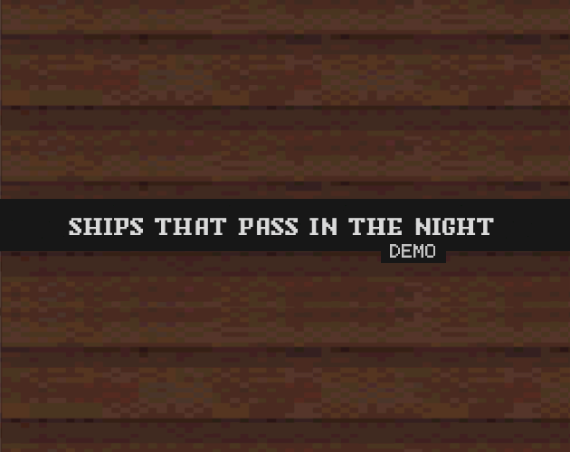 Games like Ships That Pass In the Night (Demo)