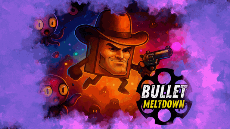 Bullet Meltdown Image