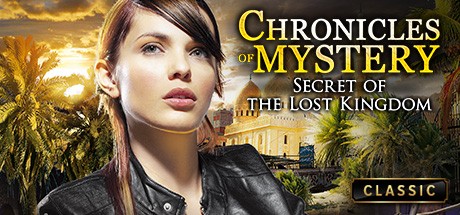 Games like Chronicles of Mystery - Secret of the Lost Kingdom
